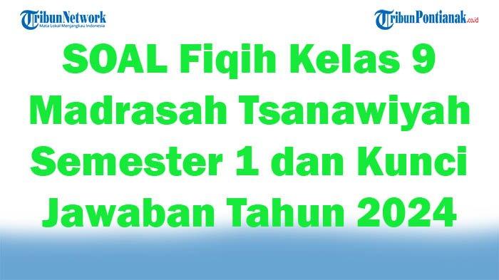 Menggali Kedalaman Fikih: Studi Kasus dan Analisis Mendalam Bab 4 Fikih Kelas 9