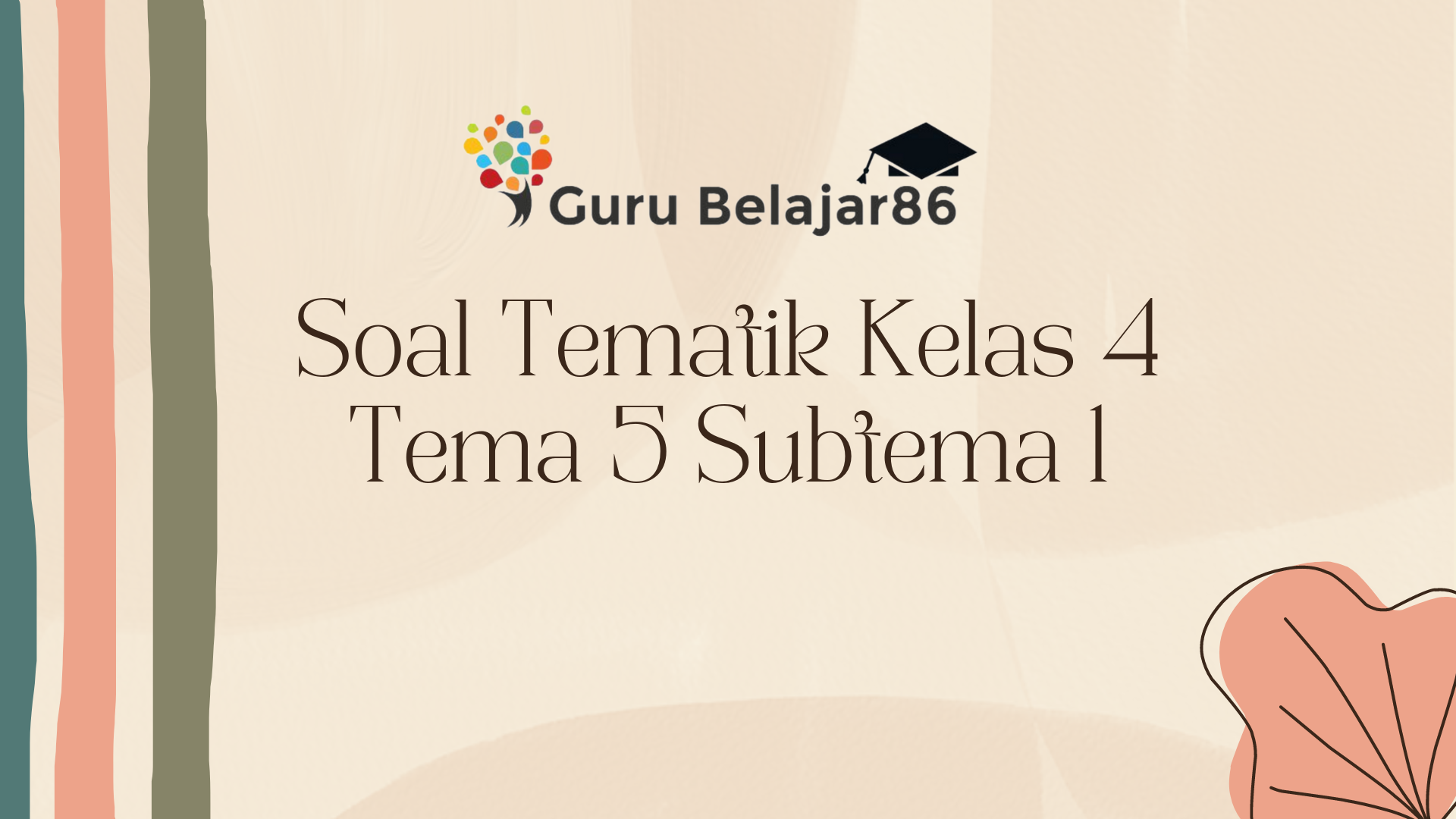Mengukur Pemahaman: Soal Formatif Kelas 4 Tema 5 untuk Mengukir Prestasi