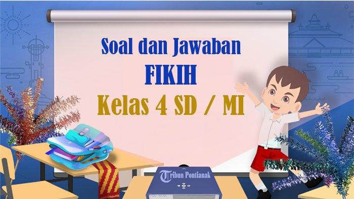 Menjelajahi Kedalaman Fiqih MI Kelas UKK 4: Panduan Komprehensif untuk Pemahaman Mendalam Menjelajahi Kedalaman Fiqih MI Kelas UKK 4: Panduan Komprehensif untuk Pemahaman Mendalam