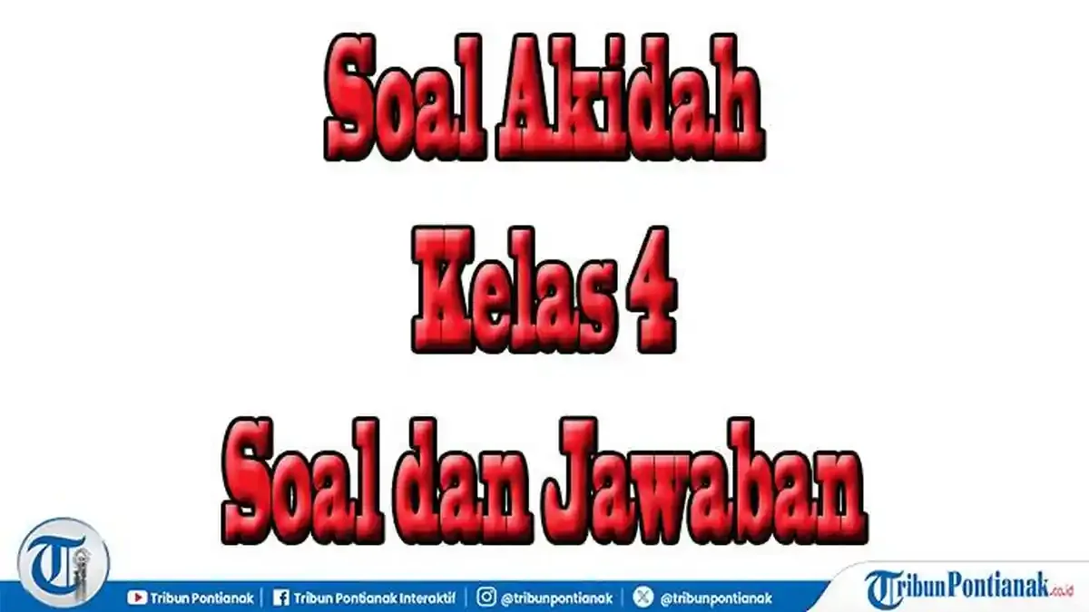 30 Soal dan Jawaban Akidah Akhlak Kelas 4 Semester 2 Pembelajaran 30 Soal dan Jawaban Akidah Akhlak Kelas 4 Semester 2 Pembelajaran